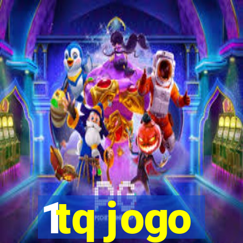 1tq jogo